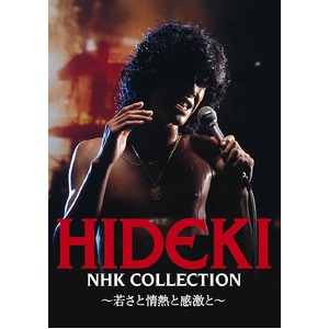 HIDEKI NHK Collection 西城秀樹　〜若さと情熱と感激と〜